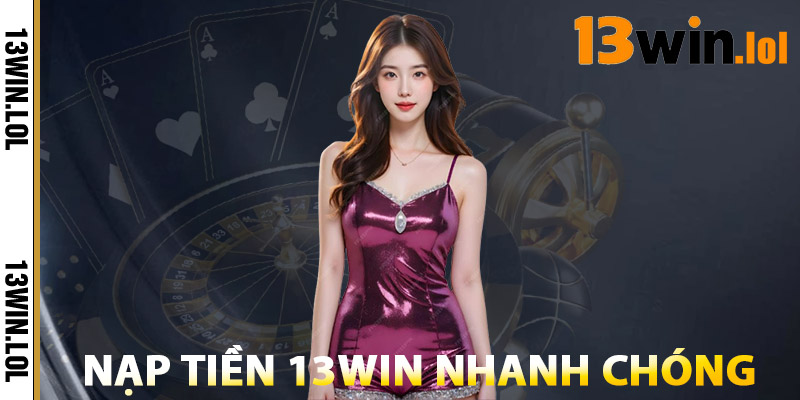 Hướng Dẫn Nạp Tiền Nhanh Chóng